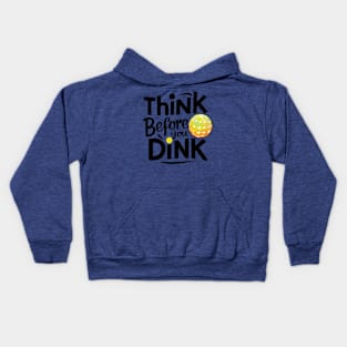 Funny Pickleball Shirt: 'Think Before You Dink' - Humorous Pickleball Gift Idea Kids Hoodie